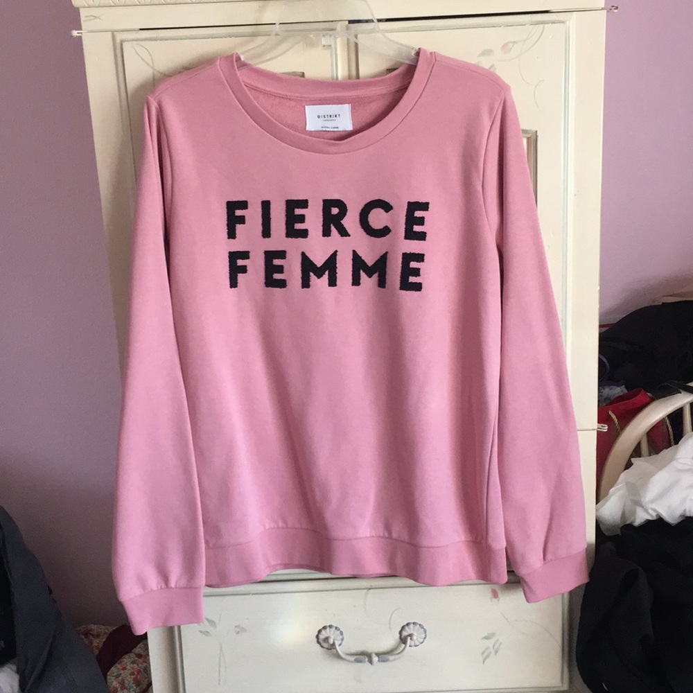 NWOT Fierce Femme Sweatshirt